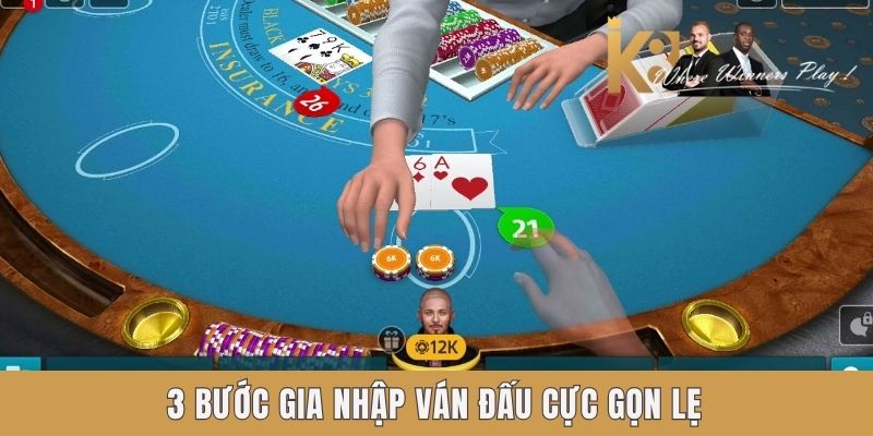 3 bước gia nhập ván đấu cực gọn lẹ