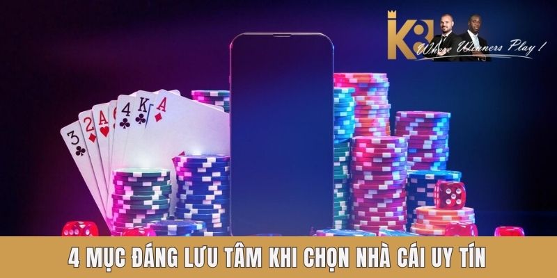 4 mục đáng lưu tâm khi chọn nhà cái uy tín 4 mục đáng lưu tâm khi chọn nhà cái uy tín