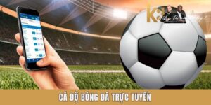 Hình thức cá độ bóng đá trực tuyến là gì?