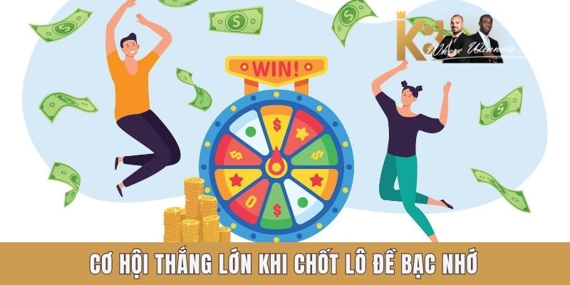 Cơ hội thắng lớn khi chốt lô đề bạc nhớ Cơ hội thắng lớn khi chốt lô đề bạc nhớ