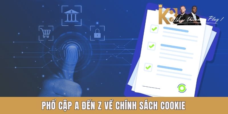 Giải thích rõ về chính sách cookie K8 Giải thích rõ về chính sách cookie K8